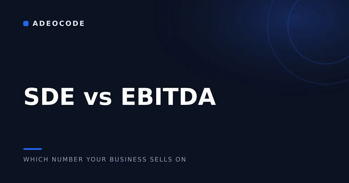 SDE vs EBITDA: Which Number Your Home-Services Business Sells On