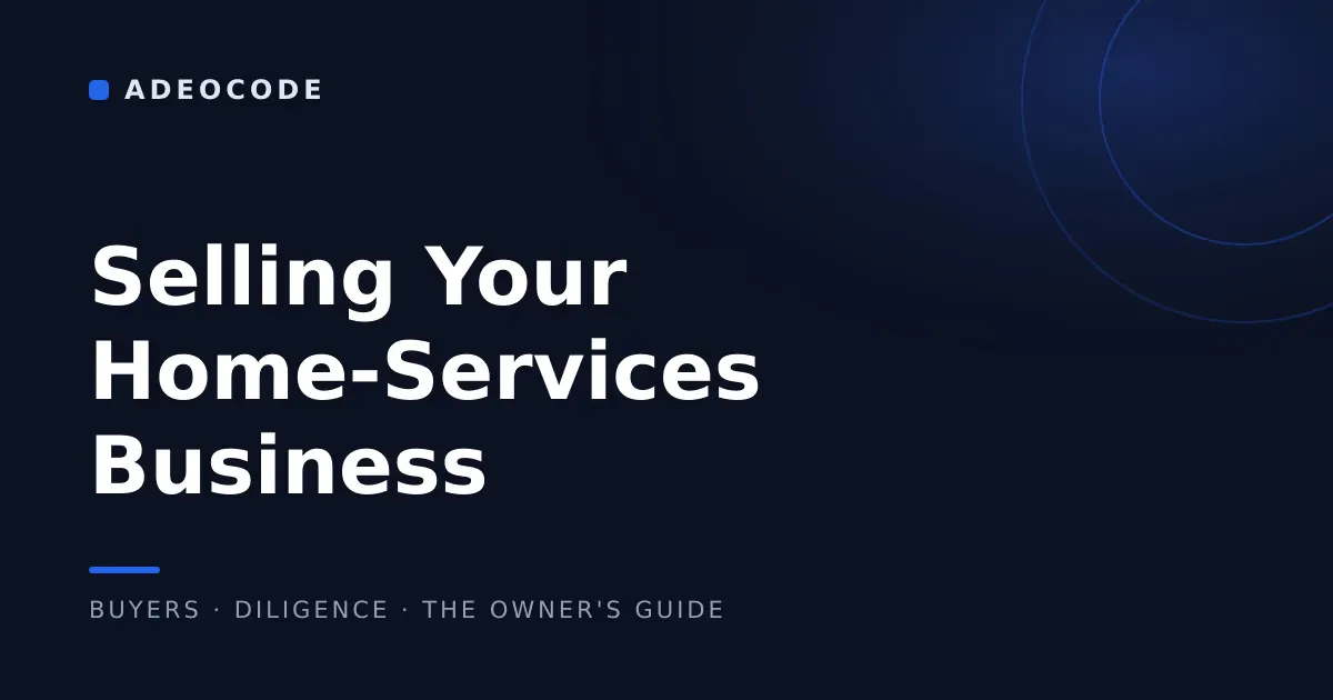Selling Your Home-Services Business: The Owner's Guide